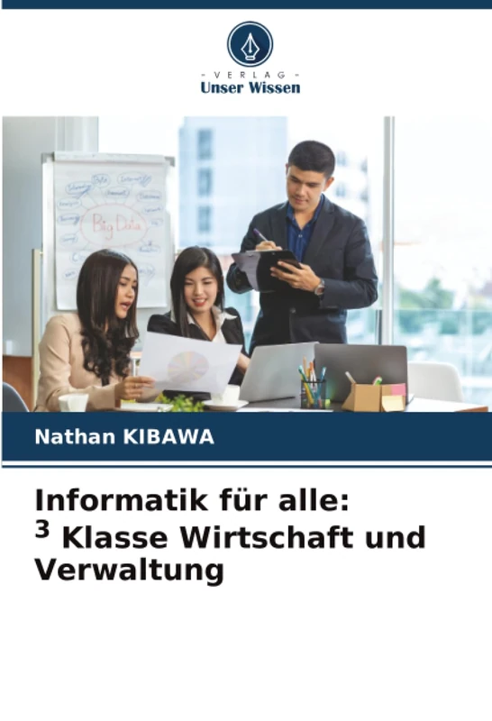 Informatik für alle: 3 Klasse Wirtschaft und Verwaltung