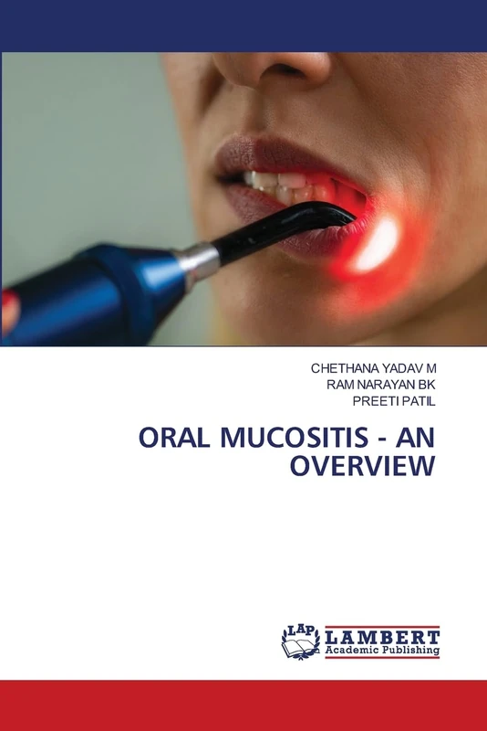 ORAL MUCOSITIS - AN OVERVIEW