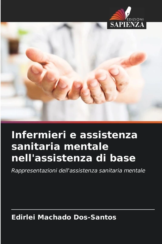 Infermieri e assistenza sanitaria mentale nell'assistenza di base: Rappresentazioni dell'assistenza sanitaria mentale