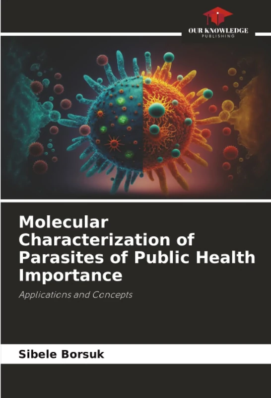 Molecular Characterization of Parasites of Public Health Importance: Applications and Concepts
