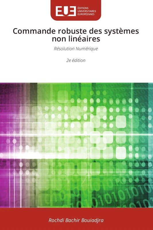 Commande robuste des systèmes non linéaires: Résolution Numérique 2e édition