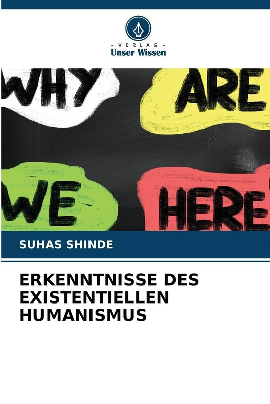 ERKENNTNISSE DES EXISTENTIELLEN HUMANISMUS