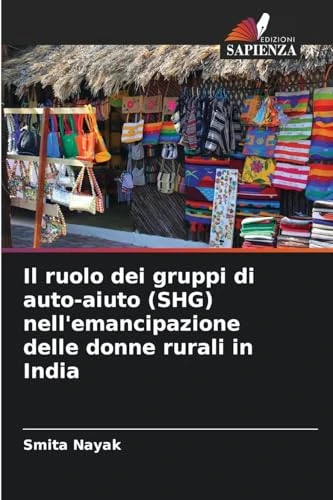 Il ruolo dei gruppi di auto-aiuto (SHG) nell'emancipazione delle donne rurali in India