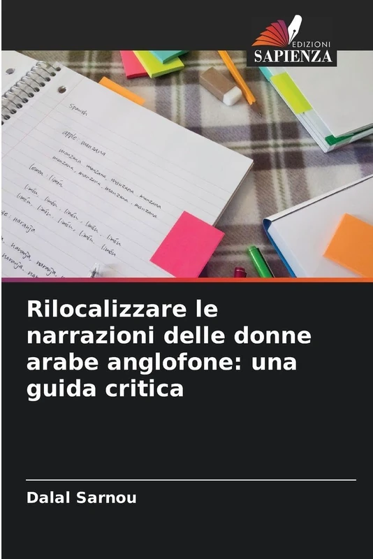Rilocalizzare le narrazioni delle donne arabe anglofone: una guida critica