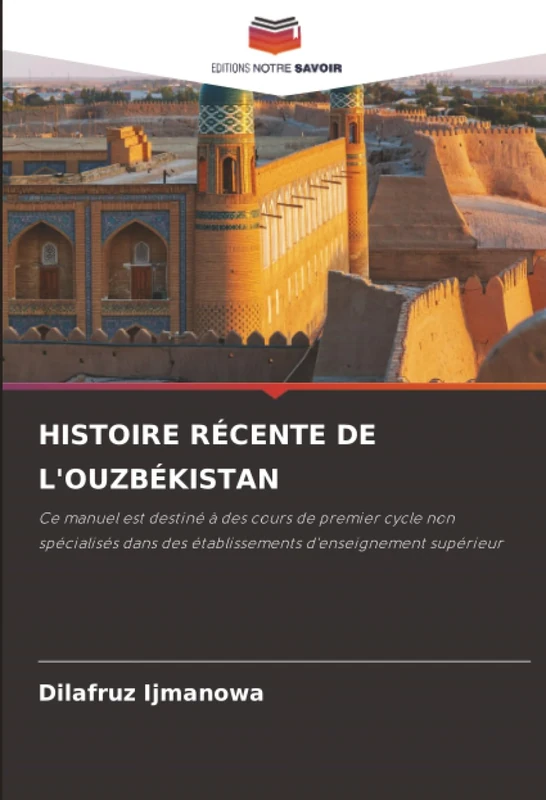 HISTOIRE RÉCENTE DE L'OUZBÉKISTAN: Ce manuel est destiné à des cours de premier cycle non spécialisés dans des établissements d'enseignement supérieur - Image 1