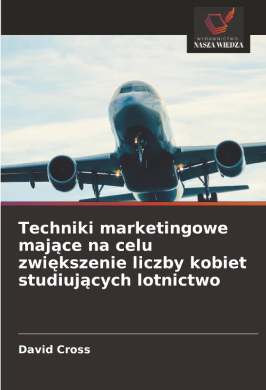 Techniki marketingowe mające na celu zwiększenie liczby kobiet studiujących lotnictwo - Image 1