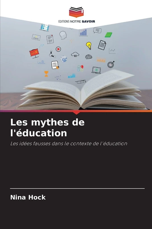 Les mythes de l'éducation: Les idées fausses dans le contexte de l'éducation
