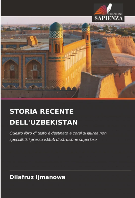 STORIA RECENTE DELL'UZBEKISTAN: Questo libro di testo è destinato a corsi di laurea non specialistici presso istituti di istruzione superiore - Image 1