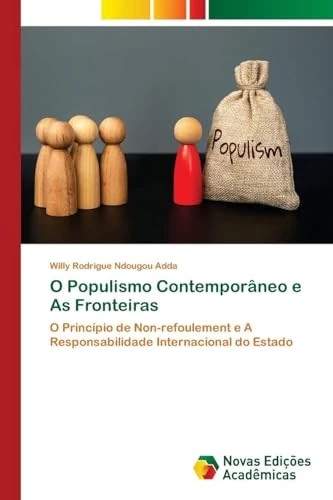 O Populismo Contemporâneo e As Fronteiras: O Princípio de Non-refoulement e A Responsabilidade Internacional do Estado
