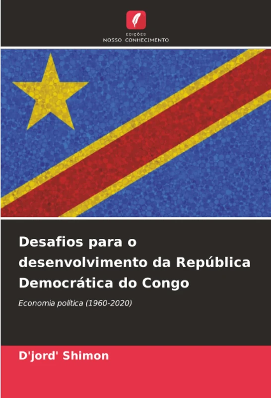 Desafios para o desenvolvimento da República Democrática do Congo: Economia política (1960-2020)