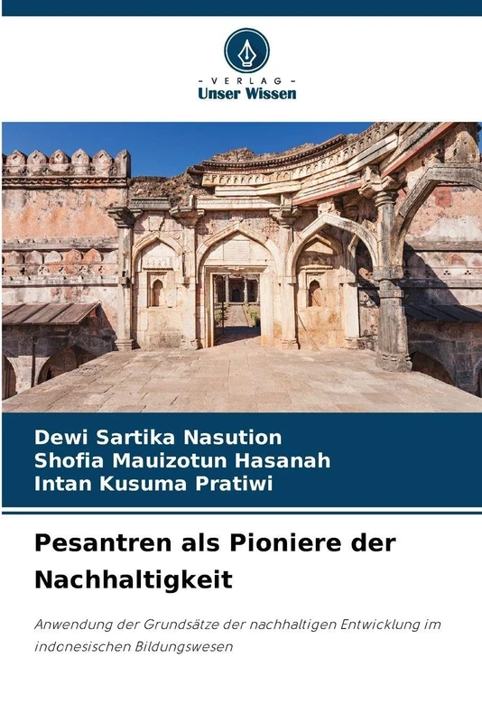 Pesantren als Pioniere der Nachhaltigkeit: Anwendung der Grundsätze der nachhaltigen Entwicklung im indonesischen Bildungswesen