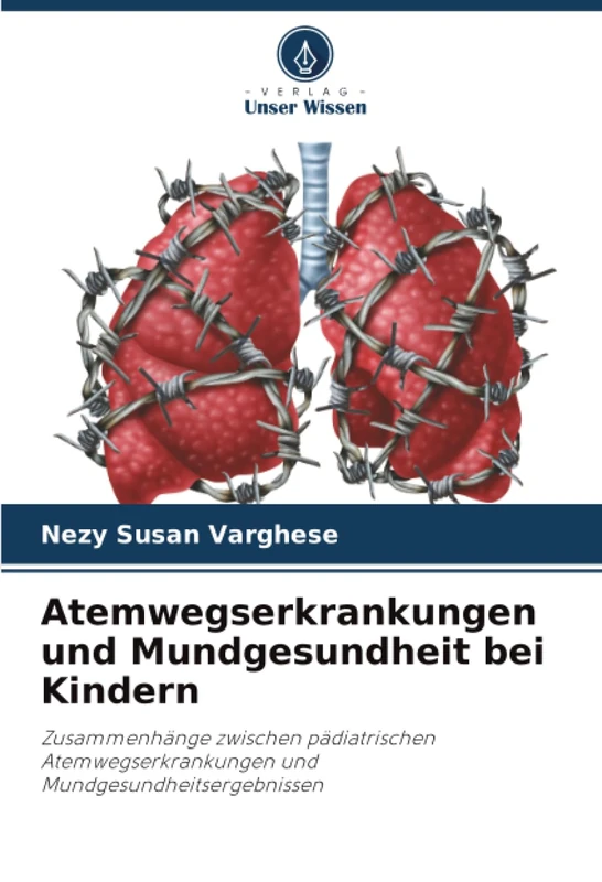 Atemwegserkrankungen und Mundgesundheit bei Kindern: Zusammenhänge zwischen pädiatrischen Atemwegserkrankungen und Mundgesundheitsergebnissen