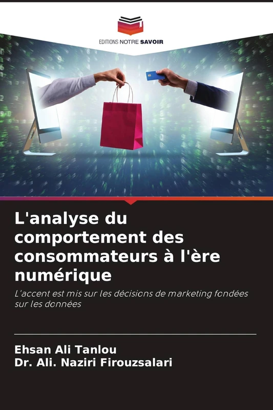 L'analyse du comportement des consommateurs à l'ère numérique: L'accent est mis sur les décisions de marketing fondées sur les données