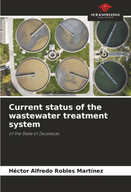 Current status of the wastewater treatment system: of the State of Zacatecas