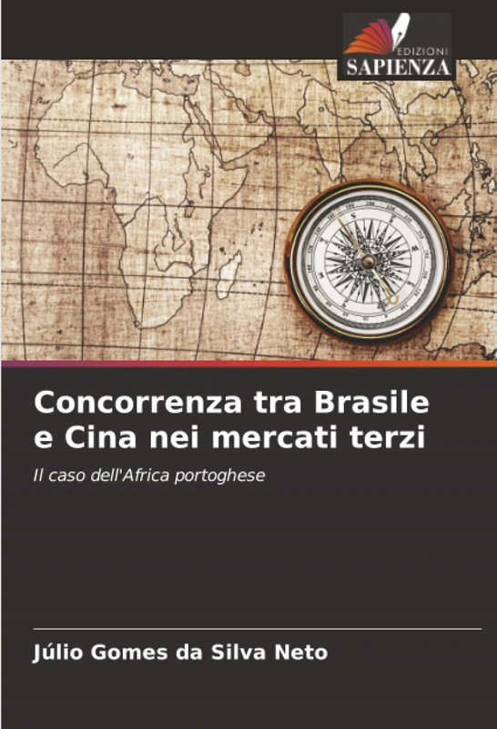 Concorrenza tra Brasile e Cina nei mercati terzi: Il caso dell'Africa portoghese