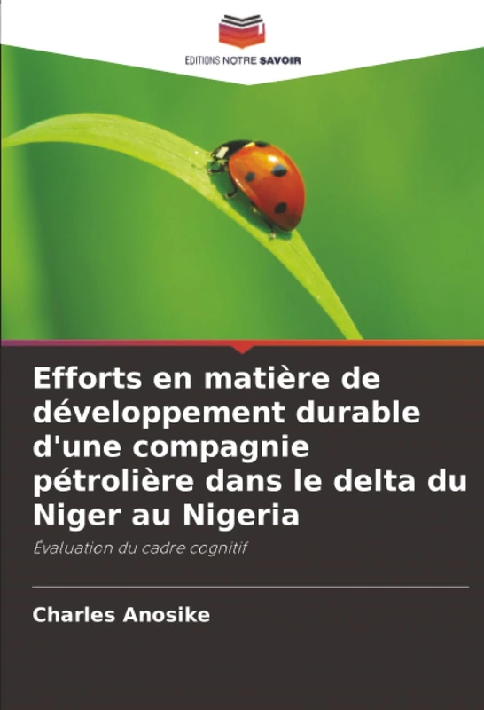 Efforts en matière de développement durable d'une compagnie pétrolière dans le delta du Niger au Nigeria: Évaluation du cadre cognitif