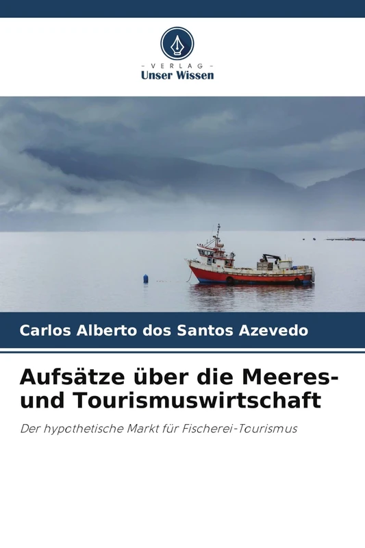 Aufsätze über die Meeres- und Tourismuswirtschaft: Der hypothetische Markt für Fischerei-Tourismus