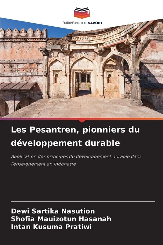 Les Pesantren, pionniers du développement durable: Application des principes du développement durable dans l'enseignement en Indonésie