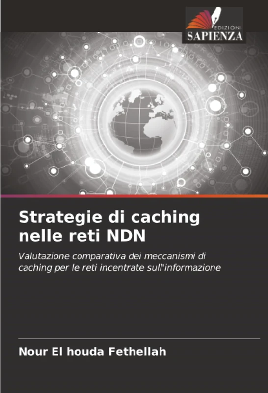 Strategie di caching nelle reti NDN: Valutazione comparativa dei meccanismi di caching per le reti incentrate sull'informazione - Image 1
