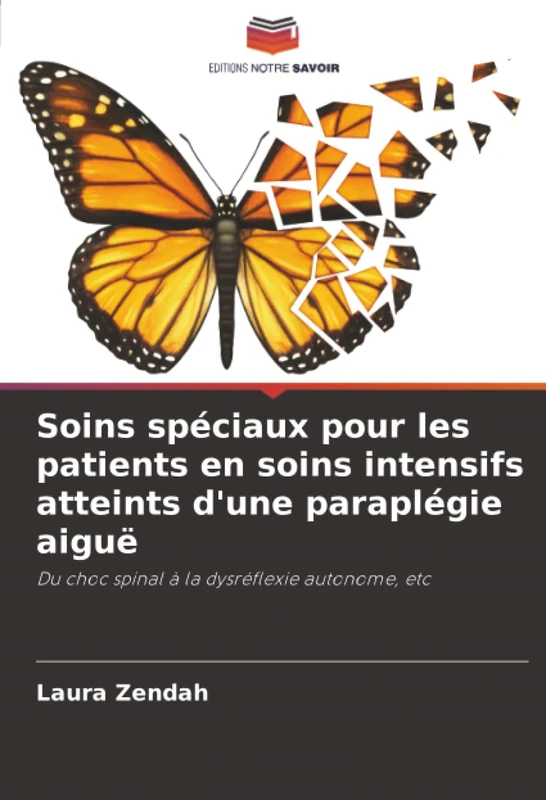 Soins spéciaux pour les patients en soins intensifs atteints d'une paraplégie aiguë: Du choc spinal à la dysréflexie autonome, etc - Image 1