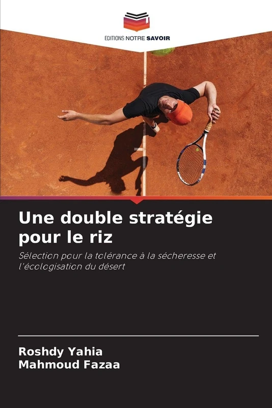 Une double stratégie pour le riz: Sélection pour la tolérance à la sécheresse et l'écologisation du désert