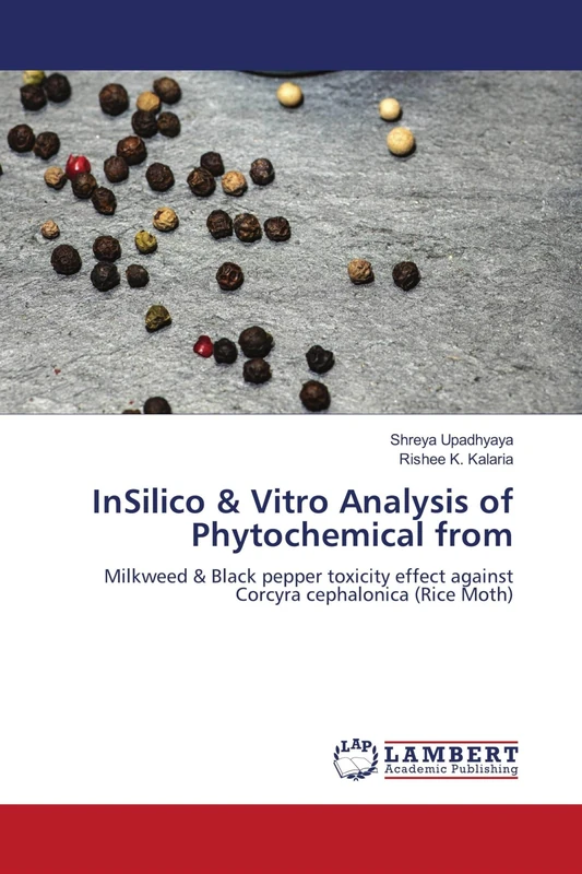 InSilico & Vitro Analysis of Phytochemical from: Milkweed & Black pepper toxicity effect against Corcyra cephalonica (Rice Moth)