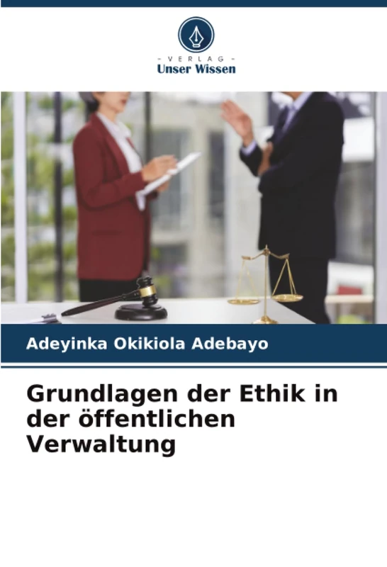 Grundlagen der Ethik in der öffentlichen Verwaltung