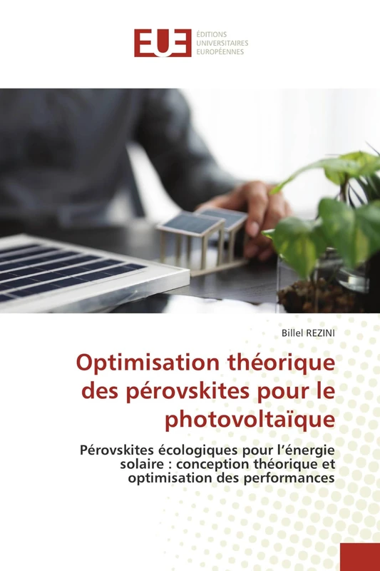 Optimisation théorique des pérovskites pour le photovoltaïque: Pérovskites écologiques pour l'énergie solaire : conception théorique et optimisation des performances