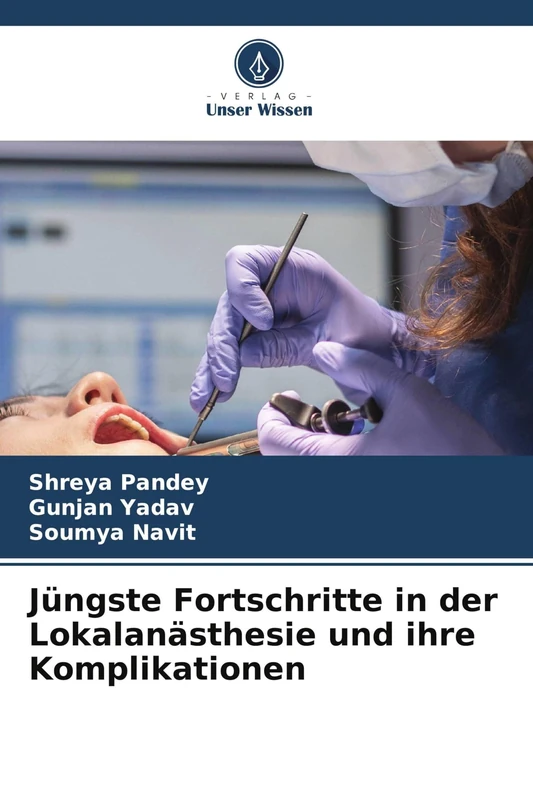 Jüngste Fortschritte in der Lokalanästhesie und ihre Komplikationen