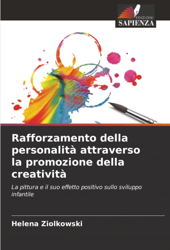 Rafforzamento della personalità attraverso la promozione della creatività: La pittura e il suo effetto positivo sullo sviluppo infantile - Image 1