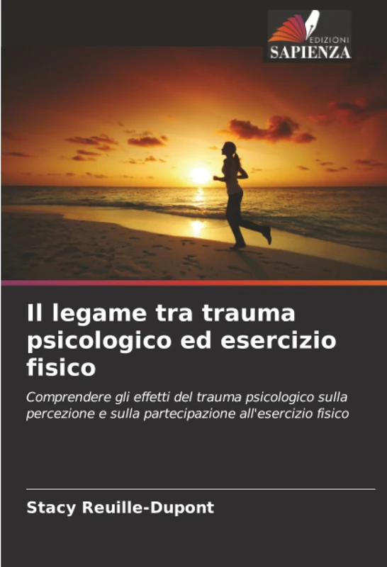 Il legame tra trauma psicologico ed esercizio fisico: Comprendere gli effetti del trauma psicologico sulla percezione e sulla partecipazione all'esercizio fisico