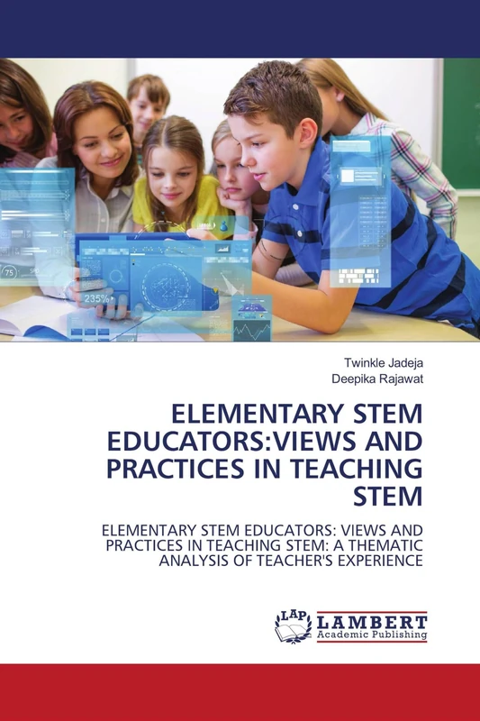 Elementary Stem Educators: Views and Practices in Teaching Stem