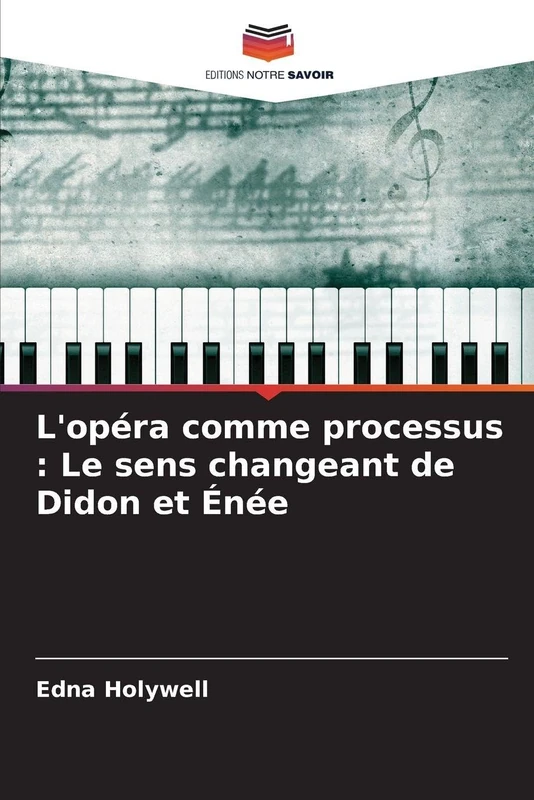 L'opéra comme processus: Le sens changeant de Didon et Énée