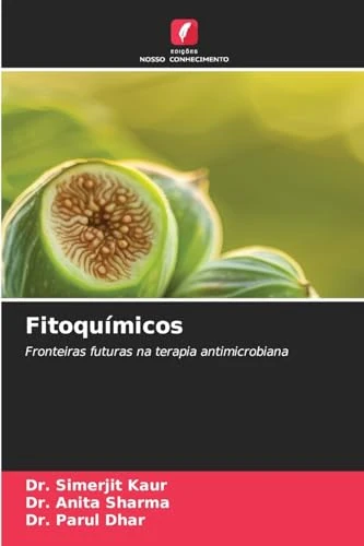 Fitoquímicos: Fronteiras futuras na terapia antimicrobiana