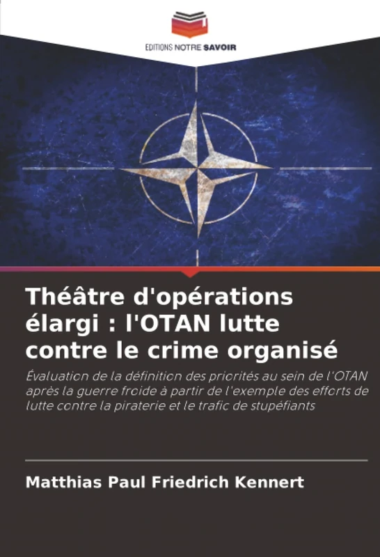 Théâtre d'opérations élargi : l'OTAN lutte contre le crime organisé