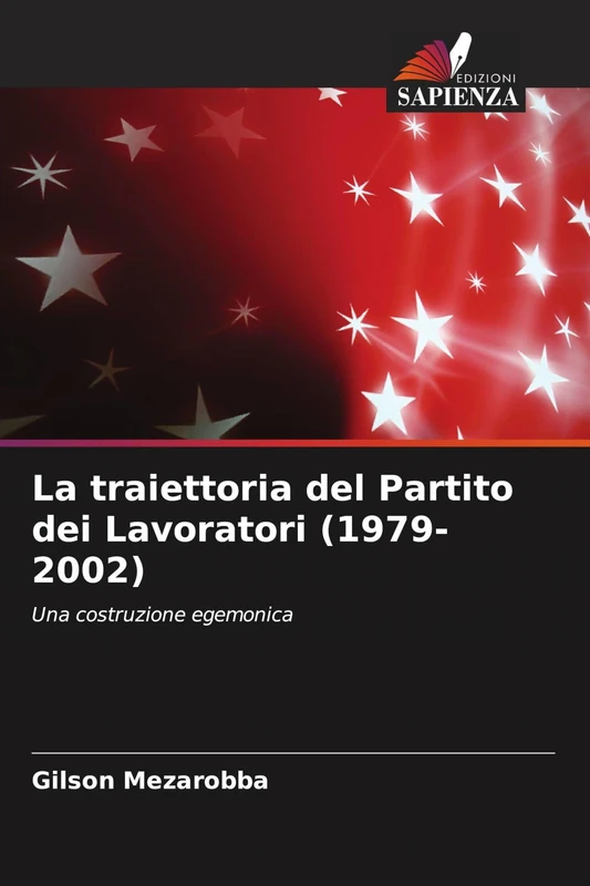 La traiettoria del Partito dei Lavoratori (1979-2002): Una costruzione egemonica