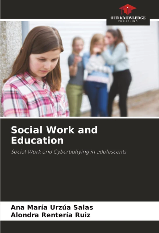 Social Work and Education: Social Work and Cyberbullying in adolescents