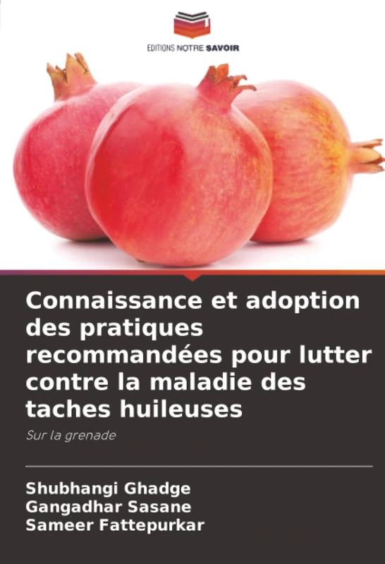 Connaissance et adoption des pratiques recommandées pour lutter contre la maladie des taches huileuses: Sur la grenade - Image 1