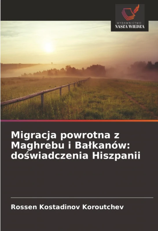 Migracja powrotna z Maghrebu i Bałkanów: doświadczenia Hiszpanii