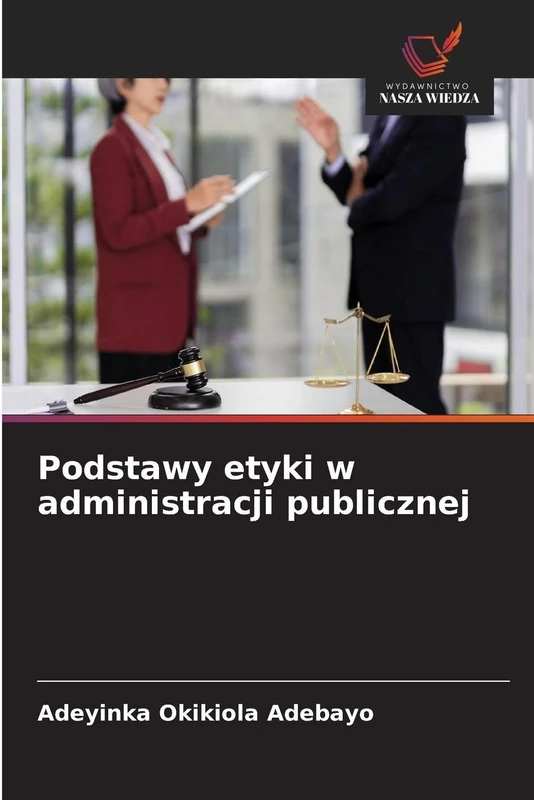 Podstawy etyki w administracji publicznej