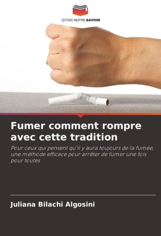 Fumer comment rompre avec cette tradition: Pour ceux qui pensent qu'il y aura toujours de la fumée, une méthode efficace pour arrêter de fumer une fois pour toutes - Image 1