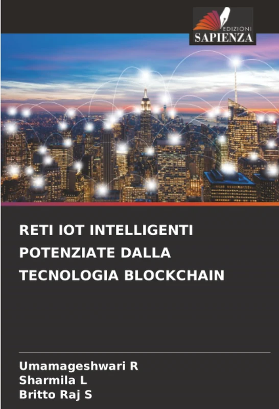 RETI IOT INTELLIGENTI POTENZIATE DALLA TECNOLOGIA BLOCKCHAIN