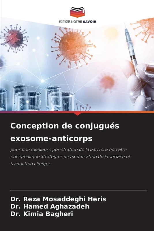 Conception de conjugués exosome-anticorps: pour une meilleure pénétration de la barrière hémato-encéphalique Stratégies de modification de la surface et traduction clinique