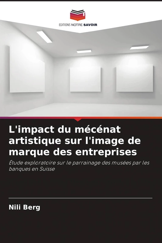 L'impact du mécénat artistique sur l'image de marque des entreprises: Étude exploratoire sur le parrainage des musées par les banques en Suisse - Image 1
