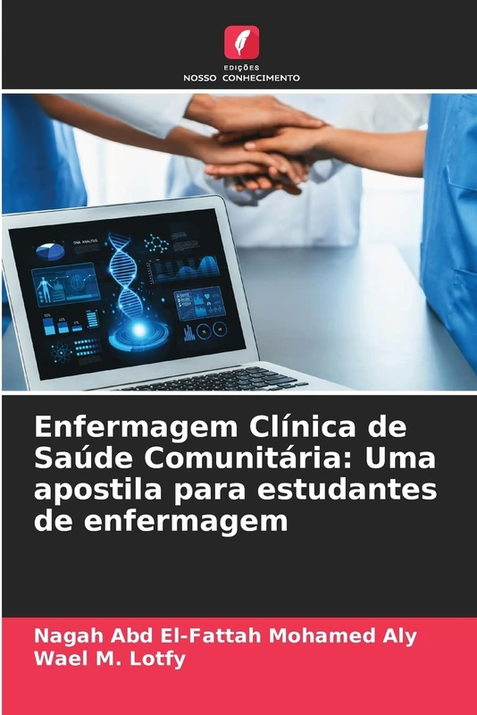 Enfermagem Clínica de Saúde Comunitária: Uma apostila para estudantes de enfermagem