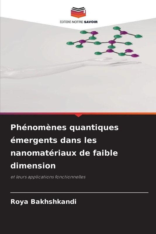 Phénomènes quantiques émergents dans les nanomatériaux de faible dimension: et leurs applications fonctionnelles