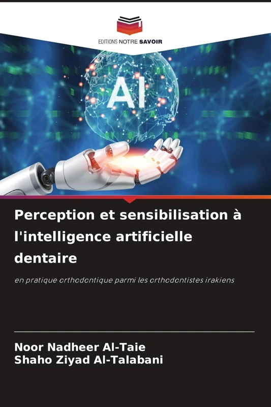 Perception et sensibilisation à l'intelligence artificielle dentaire: en pratique orthodontique parmi les orthodontistes irakiens