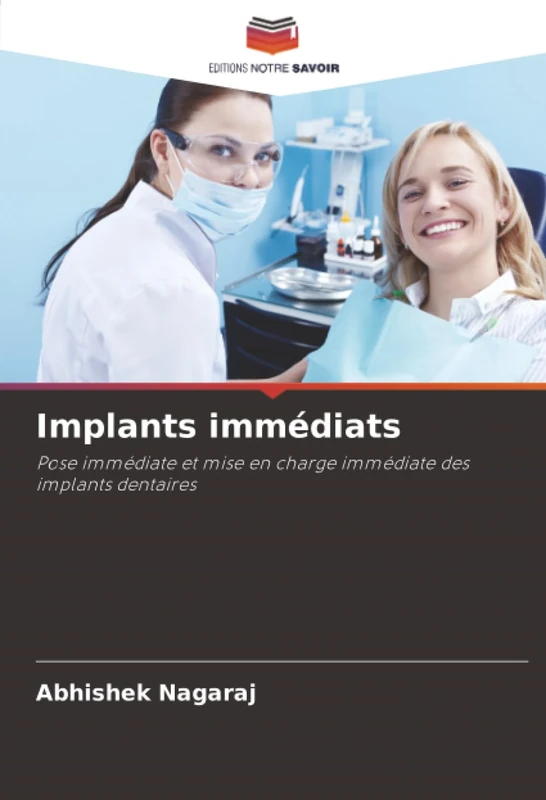 Implants immédiats: Pose immédiate et mise en charge immédiate des implants dentaires