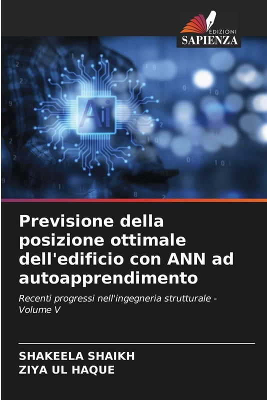 Previsione della posizione ottimale dell'edificio con ANN ad autoapprendimento: Recenti progressi nell'ingegneria strutturale - Volume V - Image 1