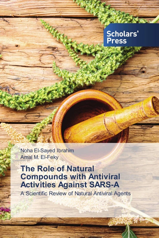 The Role of Natural Compounds with Antiviral Activities Against SARS-A: A Scientific Review of Natural Antiviral Agents
